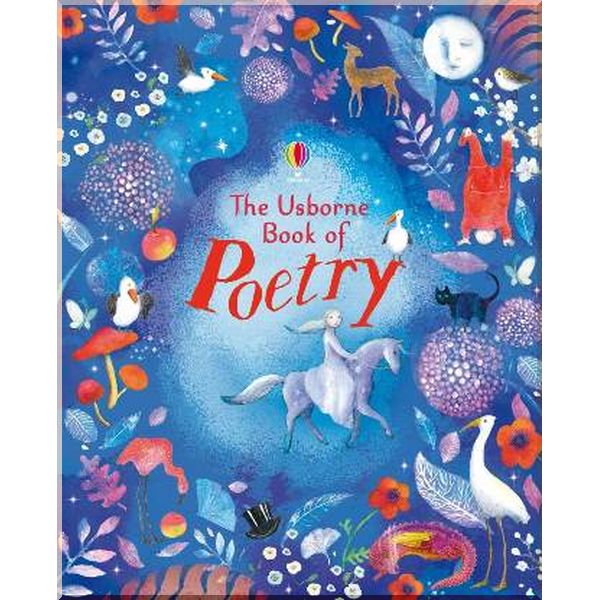 Usborne Book of Poetry. Kristina Swarner Lord Byron Sam Taplin Ted Hughes Wendy Cope Wil. ISBN:9781474957373
Usborne Book of Poetry. Kristina Swarner Lord Byron Sam Taplin Ted Hughes Wendy Cope Wil. ISBN:9781474957373