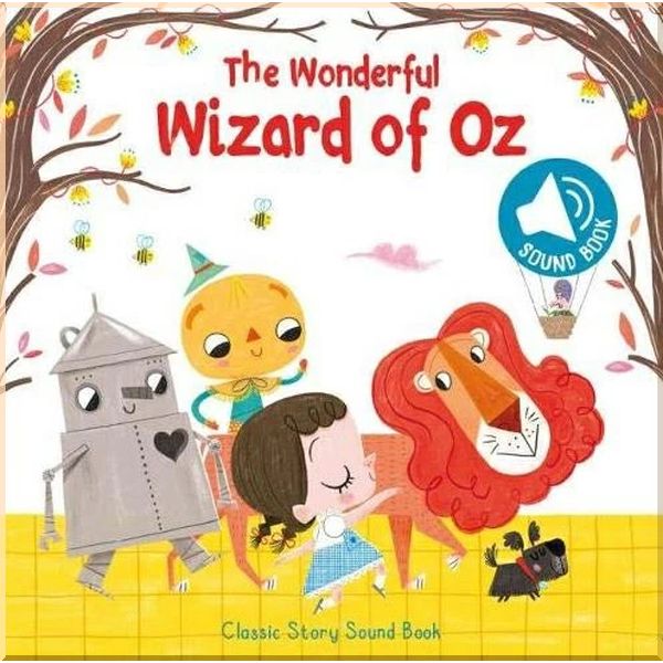 Yoyo Books The Wonderful Wizard of Oz Sound Book. L. Frank Baum. ISBN:9789463780810
Yoyo Books The Wonderful Wizard of Oz Sound Book. L. Frank Baum. ISBN:9789463780810