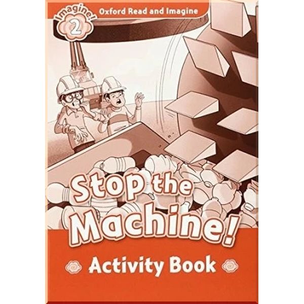 Детская рабочая тетрадь Stop the Machine! Activity Book. Paul Shipton. ISBN:9780194722780
Детская рабочая тетрадь Stop the Machine! Activity Book. Paul Shipton. ISBN:9780194722780