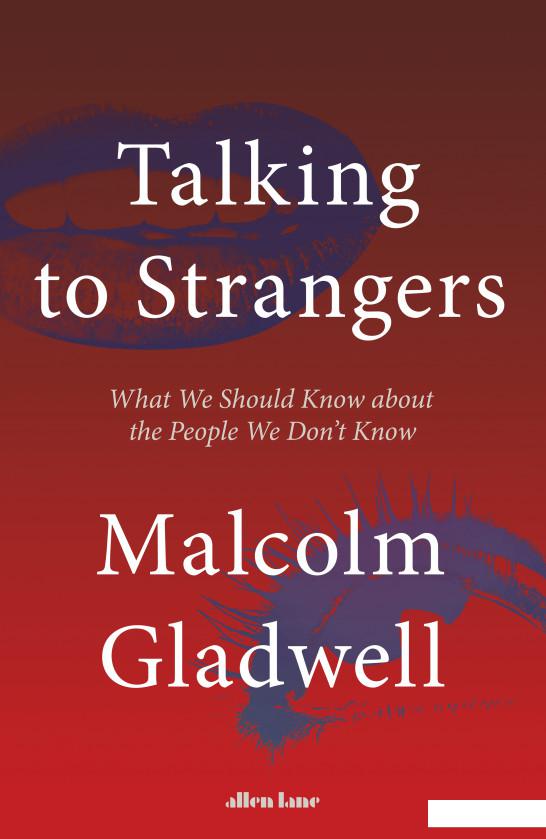 Talking to Strangers : What We Should Know about the People We Don't Know (1110599)
Talking to Strangers : What We Should Know about the People We Don't Know (1110599)