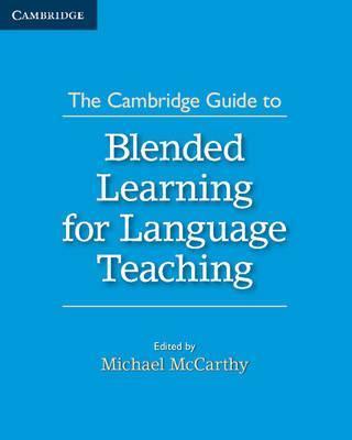 Книга The Cambridge Guide to Blended Learning for Language Teaching ISBN 9781316505113
Книга The Cambridge Guide to Blended Learning for Language Teaching ISBN 9781316505113