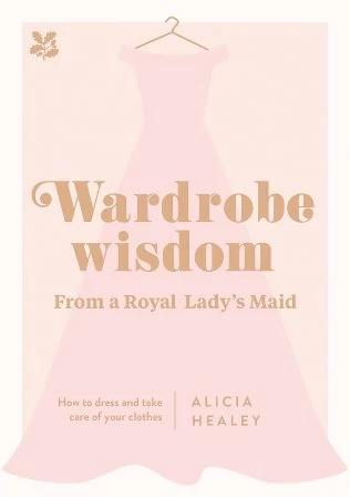 Книга Wardrobe Wisdom: How to Dress and Take Care of Your Clothes Alicia Healey ISBN 9781911358435
Книга Wardrobe Wisdom: How to Dress and Take Care of Your Clothes Alicia Healey ISBN 9781911358435