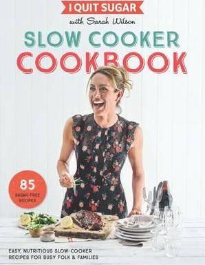 Книга I Quit Sugar Slow Cooker Cookbook: 85 Easy, Nutritious Slow-Cooker Recipes for Busy Folk and Families ISBN 9781509843725
Книга I Quit Sugar Slow Cooker Cookbook: 85 Easy, Nutritious Slow-Cooker Recipes for Busy Folk and Families ISBN 9781509843725