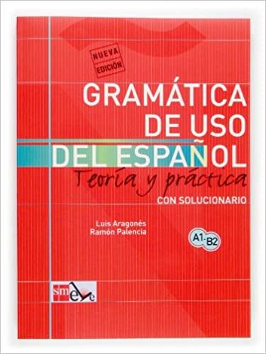 Книга Gramtica de uso del espaol A1-B2 ISBN 9788434893511 
Книга Gramtica de uso del espaol A1-B2 ISBN 9788434893511