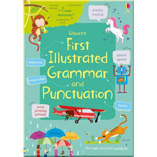 Usborne First illustrated grammar and punctuation. Jane Bingham. ISBN:9781474924511
Usborne First illustrated grammar and punctuation. Jane Bingham. ISBN:9781474924511