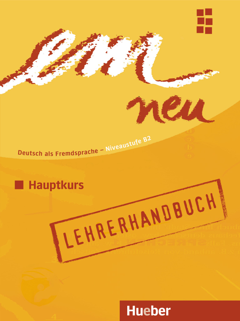 em neu 2008 Hauptkurs: Lehrerhandbuch - Dr. Michaela Perlmann-Balme, Susanne Schwalb, Alexandra Schlemmer - 978-3-19-521695-1
em neu 2008 Hauptkurs: Lehrerhandbuch - Dr. Michaela Perlmann-Balme, Susanne Schwalb, Alexandra Schlemmer - 978-3-19-521695-1