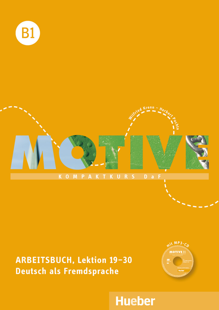 Motive B1: Arbeitsbuch, Lektion 19 - 30 mit MP3 Audio-CD - Dr. Wilfried Krenn, Dr. Herbert Puchta - 978-3-19-031882-7
Motive B1: Arbeitsbuch, Lektion 19 - 30 mit MP3 Audio-CD - Dr. Wilfried Krenn, Dr. Herbert Puchta - 978-3-19-031882-7
