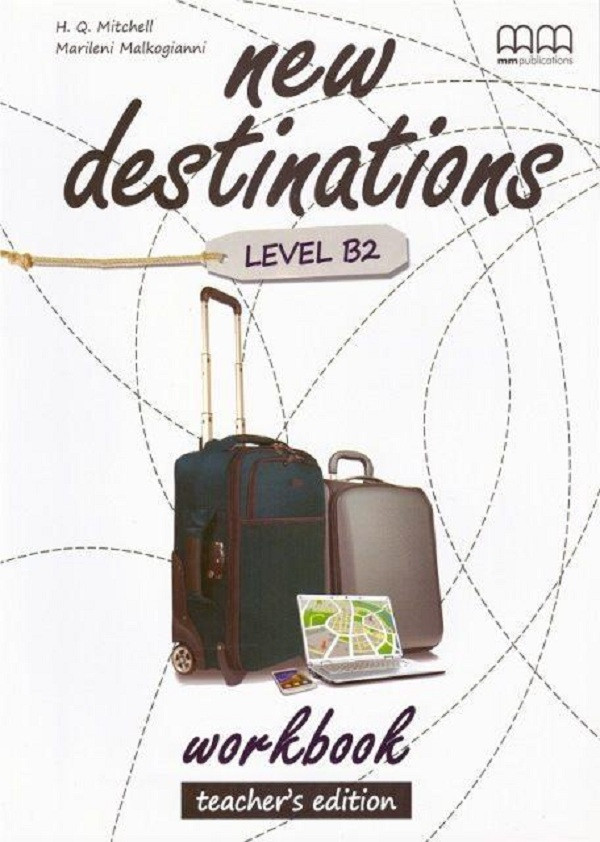 New Destinations. Level B2. Workbook. Teacher's Edition--(9789605090784)
New Destinations. Level B2. Workbook. Teacher's Edition--(9789605090784)