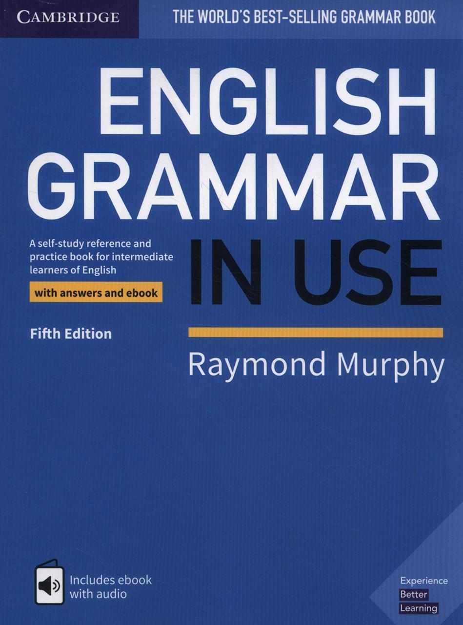 English Grammar in Use Book with Answers and Interactive eBook: A Self-study Reference and Practice Book for-Реймонд Мерфі-(9781108586627)
English Grammar in Use Book with Answers and Interactive eBook: A Self-study Reference and Practice Book for-Реймонд Мерфі-(9781108586627)