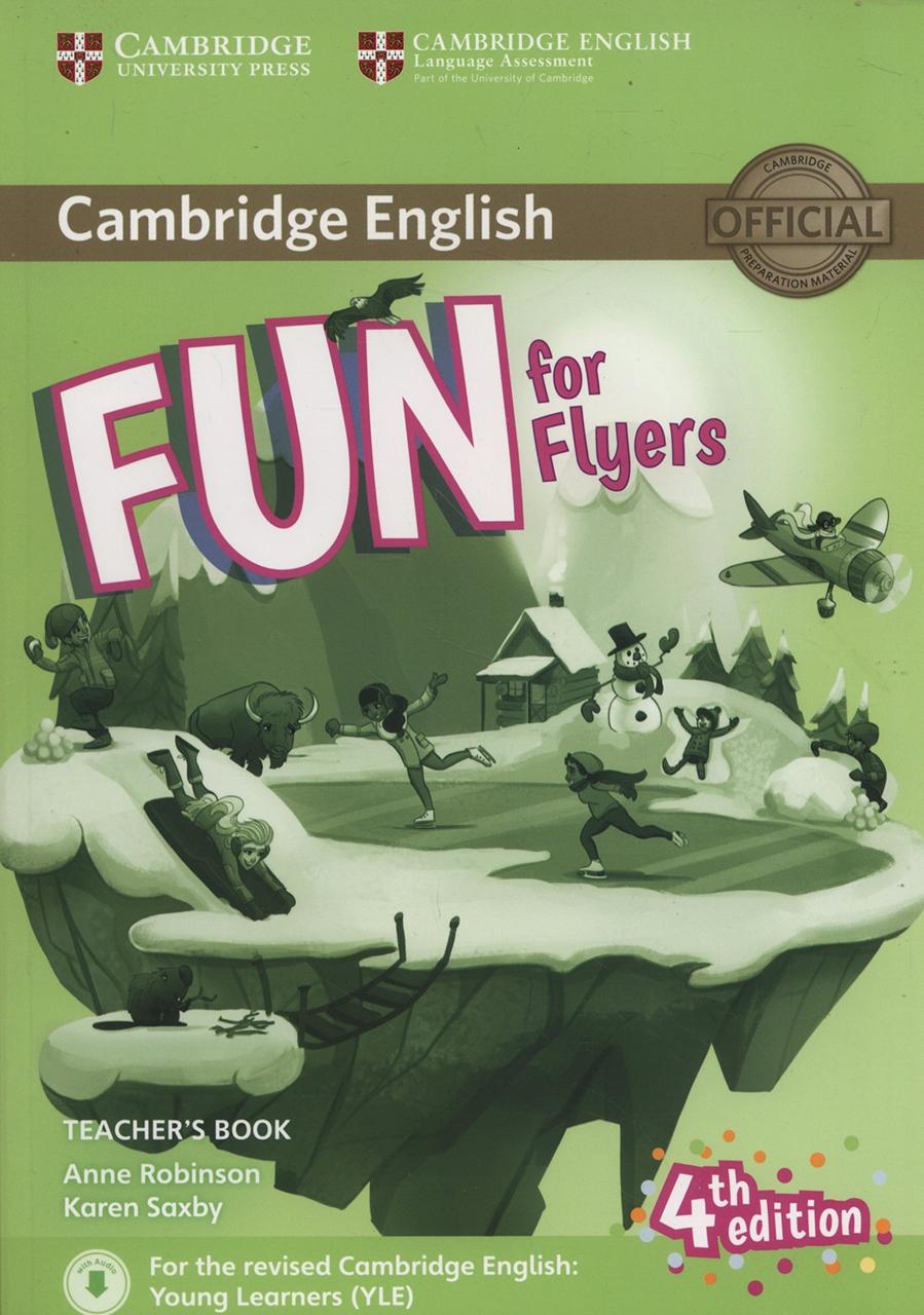 Fun for Flyers. Teacher’s Book with Downloadable Audio-Енн Робінсон, Карен Саксбі-(9781316617601)
Fun for Flyers. Teacher’s Book with Downloadable Audio-Енн Робінсон, Карен Саксбі-(9781316617601)