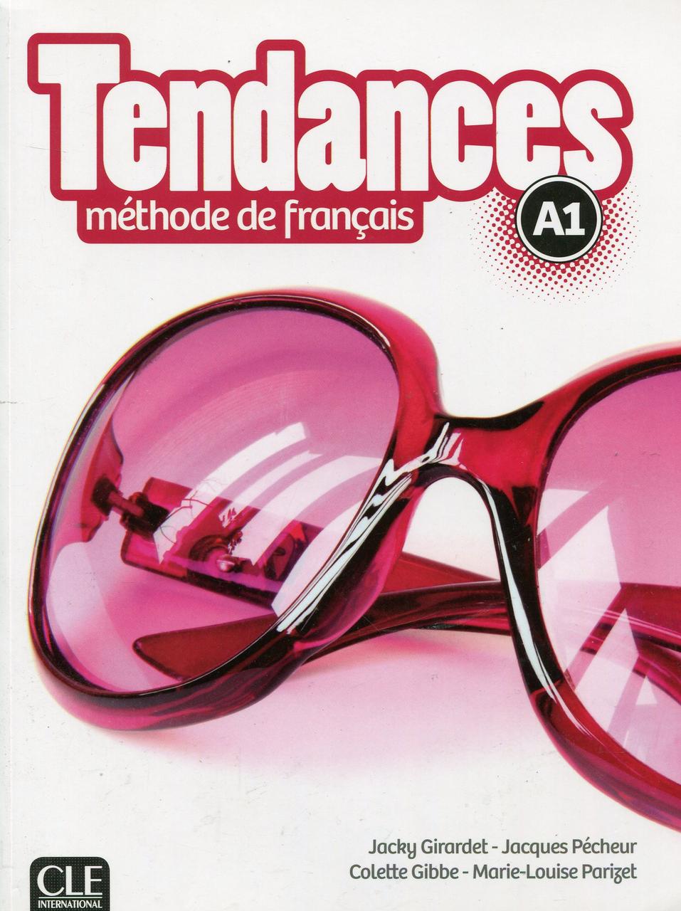 Tendances A1 - Livre de l'élève (+ DVD-Rom)-Колетт Гібб, Джекі Жирарде, Мари-Луиза Паризет, Жак Пешер-(978-2-09-038525-0)
Tendances A1 - Livre de l'élève (+ DVD-Rom)-Колетт Гібб, Джекі Жирарде, Мари-Луиза Паризет, Жак Пешер-(978-2-09-038525-0)