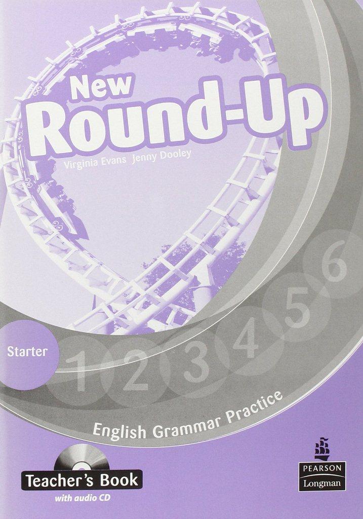 Книга для учителя «New Round Up», уровень Starter, Virginia Evans, Jenny Dooley | Pearson~Longman
Книга для учителя «New Round Up», уровень Starter, Virginia Evans, Jenny Dooley | Pearson~Longman
