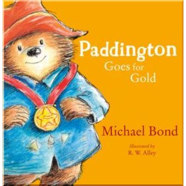 HarperCollins Children’s Books Paddington Goes for Gold. Robert W. Alley, Michael Bond. ISBN:9780007427734
HarperCollins Children’s Books Paddington Goes for Gold. Robert W. Alley, Michael Bond. ISBN:9780007427734