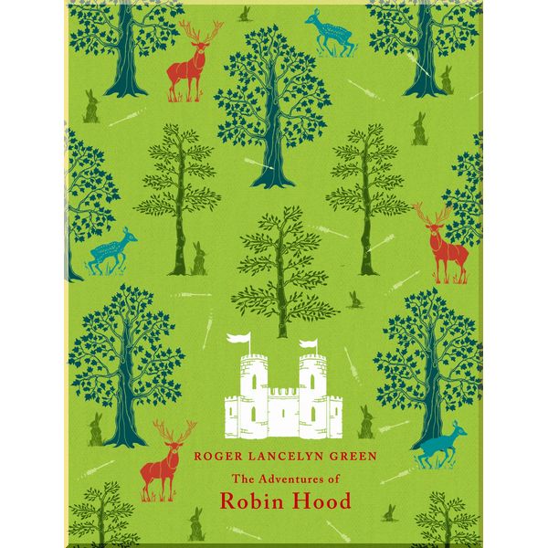 Puffin Classics The Adventures of Robin Hood. Roger Lancelyn Green. ISBN:9780141334899
Puffin Classics The Adventures of Robin Hood. Roger Lancelyn Green. ISBN:9780141334899