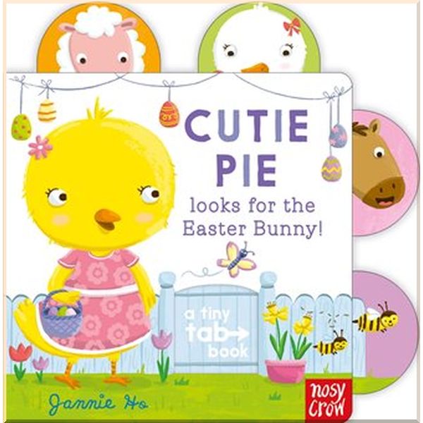 Nosy Crow Tiny Tabs: Cutie Pie Looks for the Easter Bunny. Jannie Ho. ISBN:9780857632838
Nosy Crow Tiny Tabs: Cutie Pie Looks for the Easter Bunny. Jannie Ho. ISBN:9780857632838