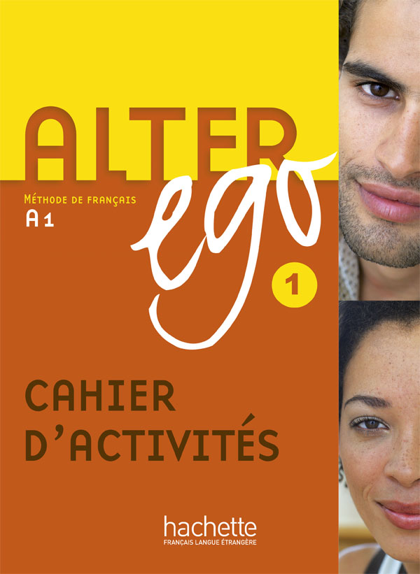 Alter Ego 1: Cahier d'activités - Annie Berthet, Monique Waendendries, Béatrix Sampsonis, Catherine Hugot - 9782011554215
Alter Ego 1: Cahier d'activités - Annie Berthet, Monique Waendendries, Béatrix Sampsonis, Catherine Hugot - 9782011554215