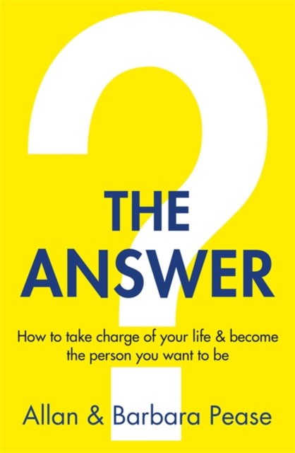 The Answer. How to take charge of your life&become the person you want to be
The Answer. How to take charge of your life&become the person you want to be