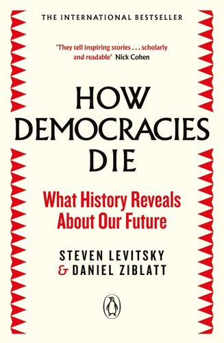 How Democracies Die (1808355)
How Democracies Die (1808355)