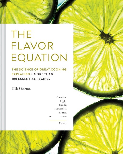 The Flavor Equation. The Science of Great Cooking Explained + More Than 100 Essential Recipes
The Flavor Equation. The Science of Great Cooking Explained + More Than 100 Essential Recipes