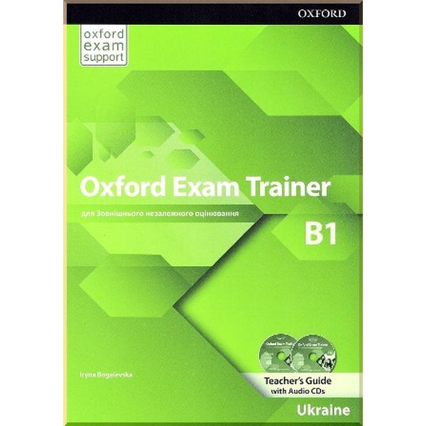 Oxford Exam Trainer B1 Teacher's Guide with Audio CDs. Iryna Bogaievska. ISBN:9780194212649
Oxford Exam Trainer B1 Teacher's Guide with Audio CDs. Iryna Bogaievska. ISBN:9780194212649