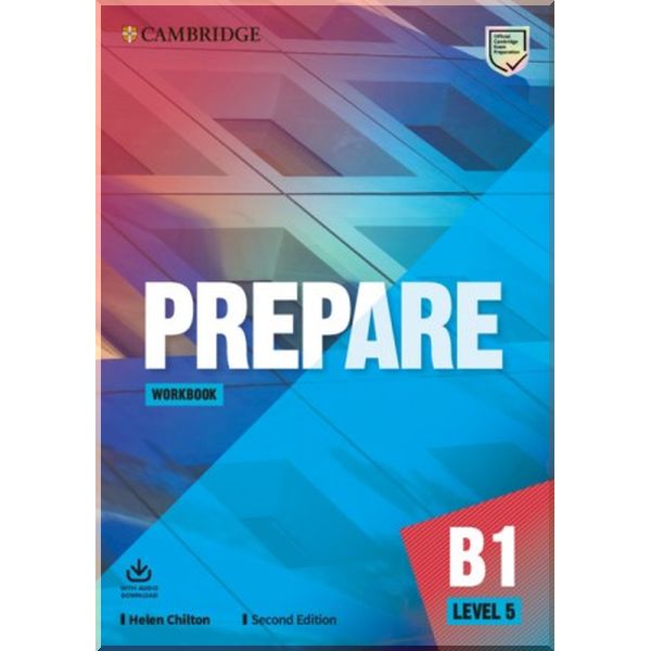 Cambridge English Prepare! Second Edition 5 Workbook with Audio Download. Helen Chilton. ISBN:9781108381185
Cambridge English Prepare! Second Edition 5 Workbook with Audio Download. Helen Chilton. ISBN:9781108381185