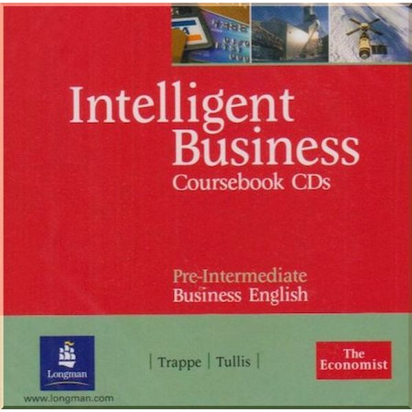 Intelligent Business Pre-Intermediate Coursebook CDs. Tonya Trappe, Graham Tullis. ISBN:9780582840515
Intelligent Business Pre-Intermediate Coursebook CDs. Tonya Trappe, Graham Tullis. ISBN:9780582840515