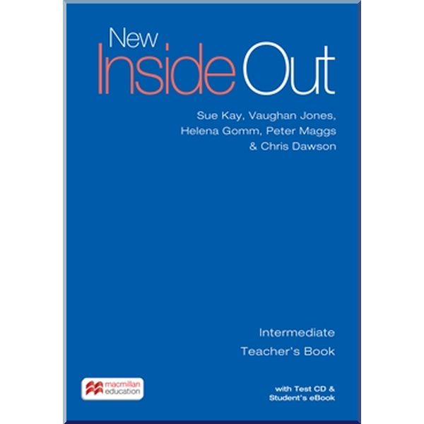 New Inside Out Intermediate Teacher's Book with eBook Pack. Helena Gomm, Chris Dawson. ISBN:9781786327352
New Inside Out Intermediate Teacher's Book with eBook Pack. Helena Gomm, Chris Dawson. ISBN:9781786327352
