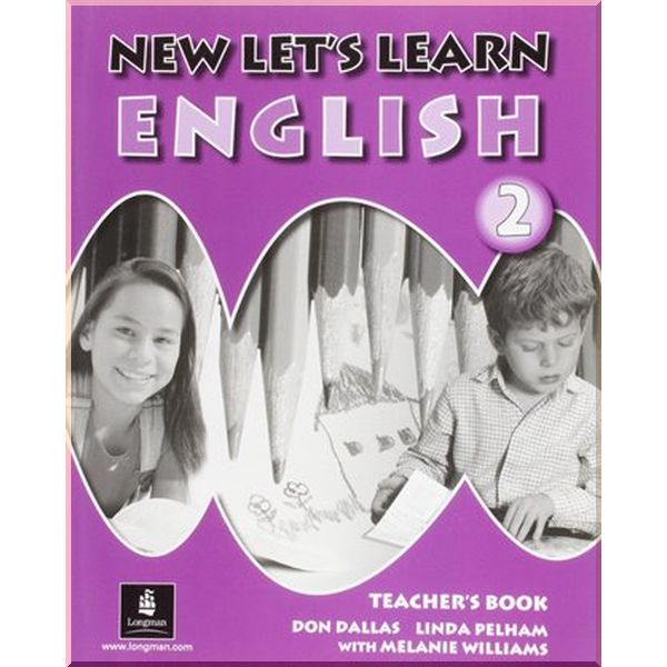 New Let's Learn English 2 Teacher's Book. Linda Pelham, Don Dallas. ISBN:9781405802703
New Let's Learn English 2 Teacher's Book. Linda Pelham, Don Dallas. ISBN:9781405802703