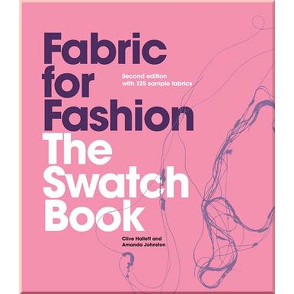 Fabric for Fashion: The Swatch Book. Amanda Johnston,Clive Hallett. ISBN:9781780672335
Fabric for Fashion: The Swatch Book. Amanda Johnston,Clive Hallett. ISBN:9781780672335