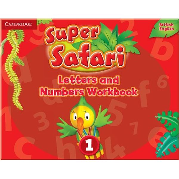 Super Safari 1 Letters and Numbers Workbook. Herbert Puchta, Gunter Gerngross. ISBN:9781316628164
Super Safari 1 Letters and Numbers Workbook. Herbert Puchta, Gunter Gerngross. ISBN:9781316628164