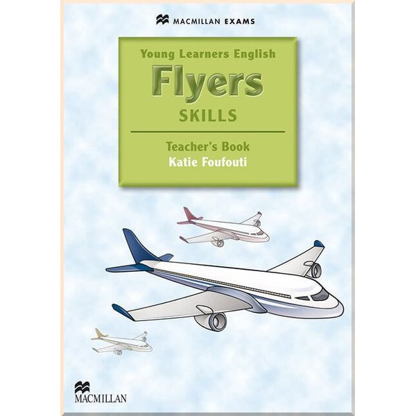 Young Learners English: Flyers Skills Teacher's Book with Webcode. Katie Foufoutie. ISBN:9780230449114
Young Learners English: Flyers Skills Teacher's Book with Webcode. Katie Foufoutie. ISBN:9780230449114