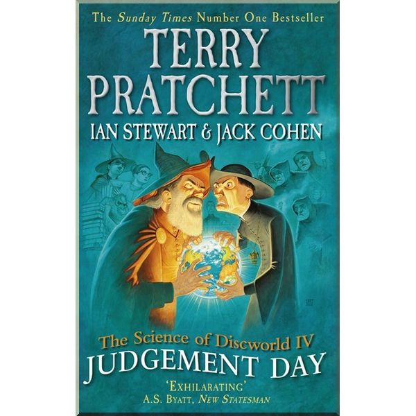 The Science of Discworld IV: Judgement Day. Jack Cohen, Ian Stewart. ISBN:9780091949808
The Science of Discworld IV: Judgement Day. Jack Cohen, Ian Stewart. ISBN:9780091949808