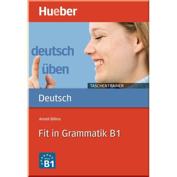Deutsch uben Taschentrainer: Fit in Grammatik B1. Anneli Billina. ISBN:9783196074932
Deutsch uben Taschentrainer: Fit in Grammatik B1. Anneli Billina. ISBN:9783196074932