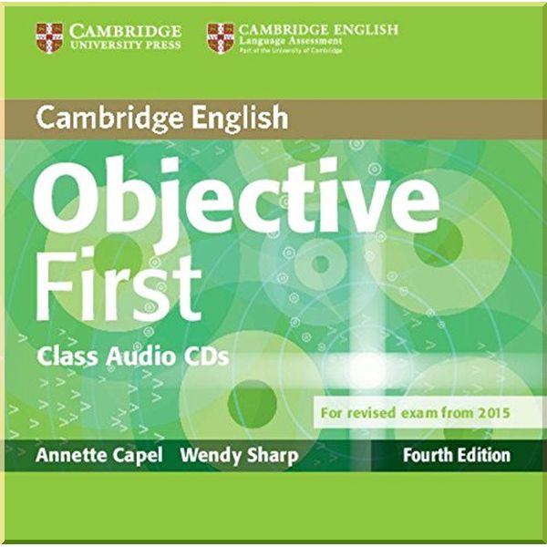 Objective First Fourth Edition Class Audio CDs. Wendy Sharp, Annette Capel. ISBN:9781107628540
Objective First Fourth Edition Class Audio CDs. Wendy Sharp, Annette Capel. ISBN:9781107628540