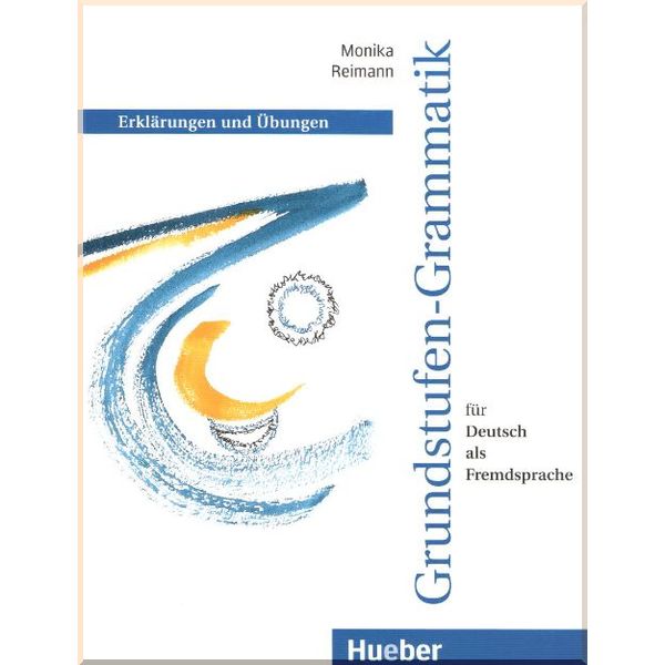 Grundstufen-Grammatik fur Deutsch als Fremdsprache: Erklarungen und Ubungen. Monika Reimann. ISBN:9783190015757
Grundstufen-Grammatik fur Deutsch als Fremdsprache: Erklarungen und Ubungen. Monika Reimann. ISBN:9783190015757