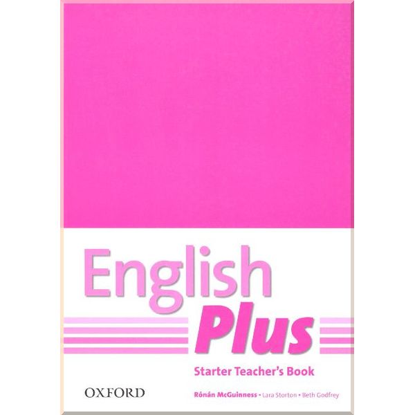 English Plus Starter Teacher's Book. Lara Storton, Beth Godfrey. ISBN:9780194749091
English Plus Starter Teacher's Book. Lara Storton, Beth Godfrey. ISBN:9780194749091