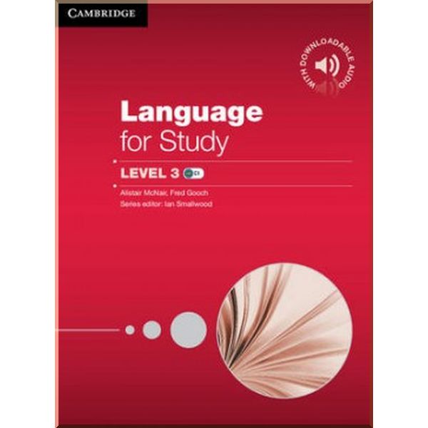 Language for Study 3 with Downloadable Audio. Fred Gooch, Alistair McNair. ISBN:9781107681101
Language for Study 3 with Downloadable Audio. Fred Gooch, Alistair McNair. ISBN:9781107681101