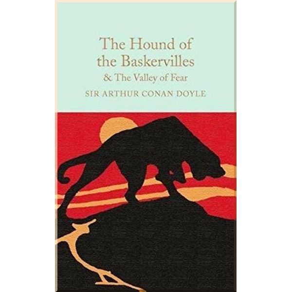 The Hound of the Baskervilles. The Valley of Fear. Sir Arthur Conan Doyle. ISBN:9781909621749
The Hound of the Baskervilles. The Valley of Fear. Sir Arthur Conan Doyle. ISBN:9781909621749