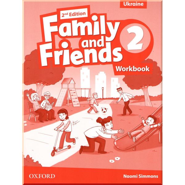 Family and Friends 2nd Edition 2 Workbook (Edition for Ukraine). Naomi Simmons. ISBN:9780194811217
Family and Friends 2nd Edition 2 Workbook (Edition for Ukraine). Naomi Simmons. ISBN:9780194811217