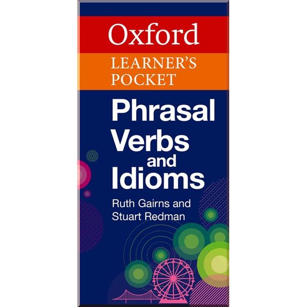 Oxford Learner's Pocket Phrasal Verbs and Idioms. Stuart Redman, Ruth Gairns. ISBN:9780194325493
Oxford Learner's Pocket Phrasal Verbs and Idioms. Stuart Redman, Ruth Gairns. ISBN:9780194325493