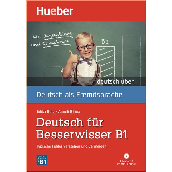 Deutsch fur Besserwisser B1 mit Audio-CD. Julika Ulrike Betz, Anneli Billina. ISBN:9783190274994
Deutsch fur Besserwisser B1 mit Audio-CD. Julika Ulrike Betz, Anneli Billina. ISBN:9783190274994