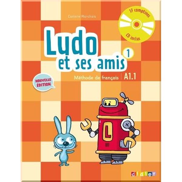 Ludo et ses amis 2e Edition 1 Methode de Francais — Livre de l'eleve. Corinne Marchois. ISBN:9782278081219
Ludo et ses amis 2e Edition 1 Methode de Francais — Livre de l'eleve. Corinne Marchois. ISBN:9782278081219