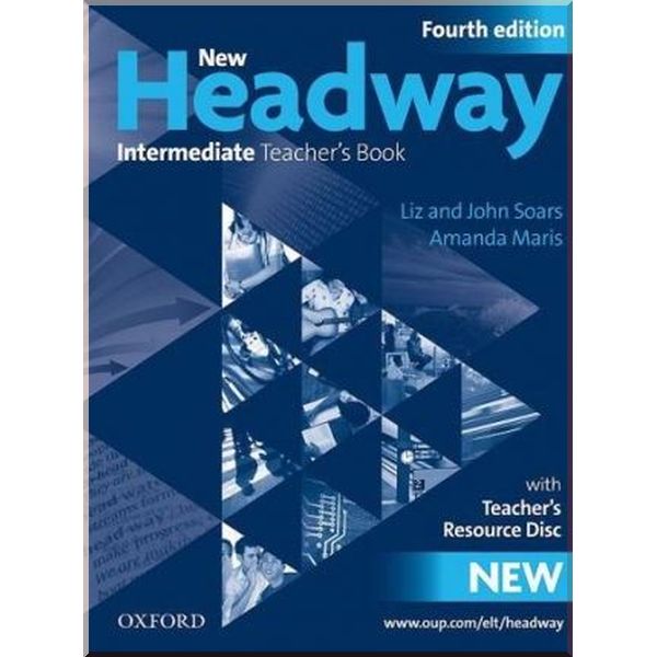 New Headway Fourth Edition Intermediate Teacher's Book with CD-ROM. John and Liz Soars, Amanda Maris. ISBN:9780194768771
New Headway Fourth Edition Intermediate Teacher's Book with CD-ROM. John and Liz Soars, Amanda Maris. ISBN:9780194768771