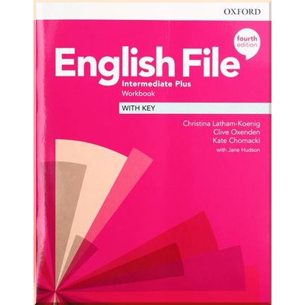English File Fourth Edition Intermediate Plus Workbook with key. Clive Oxenden, Christina Latham-Koenig. ISBN:9780194039208
English File Fourth Edition Intermediate Plus Workbook with key. Clive Oxenden, Christina Latham-Koenig. ISBN:9780194039208