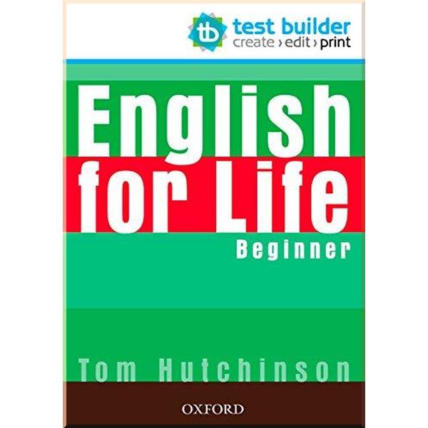 English for Life Beginner Test Builder DVD-ROM. Tom Hutchinson. ISBN:9780194333528
English for Life Beginner Test Builder DVD-ROM. Tom Hutchinson. ISBN:9780194333528
