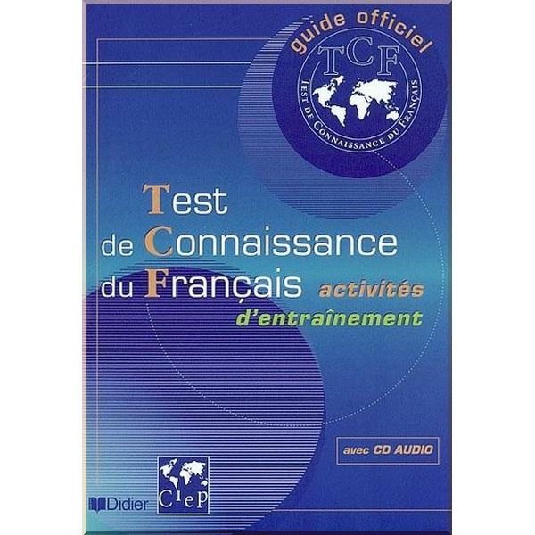 Test de Connaissance du Francais Activites d'entrainement avec CD audio. Soline Vaillant, Dorothee Dupleix. ISBN:9782278052714
Test de Connaissance du Francais Activites d'entrainement avec CD audio. Soline Vaillant, Dorothee Dupleix. ISBN:9782278052714