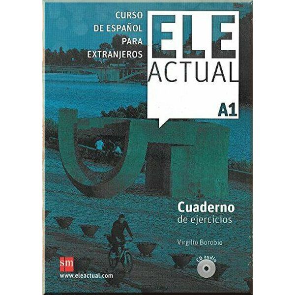 ELE ACTUAL A1 Cuaderno de ejercicios con CD audio. Virgilio Borobio. ISBN:9788467547382
ELE ACTUAL A1 Cuaderno de ejercicios con CD audio. Virgilio Borobio. ISBN:9788467547382