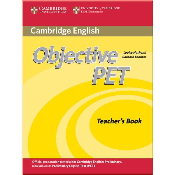 Objective PET Second Edition Teacher's Book. Louise Hashemi, Barbara Thomas. ISBN:9780521732697
Objective PET Second Edition Teacher's Book. Louise Hashemi, Barbara Thomas. ISBN:9780521732697
