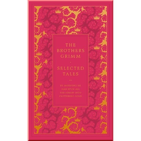 Selected Tales of Brothers Grimm. Jacob Grimm and Wilhelm Grimm. ISBN:9780241256633
Selected Tales of Brothers Grimm. Jacob Grimm and Wilhelm Grimm. ISBN:9780241256633