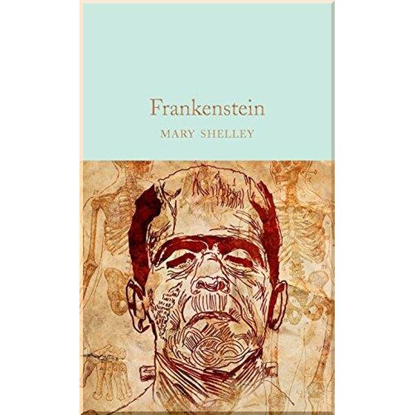 Frankenstein. Mary Shelley. ISBN:9781509827756
Frankenstein. Mary Shelley. ISBN:9781509827756